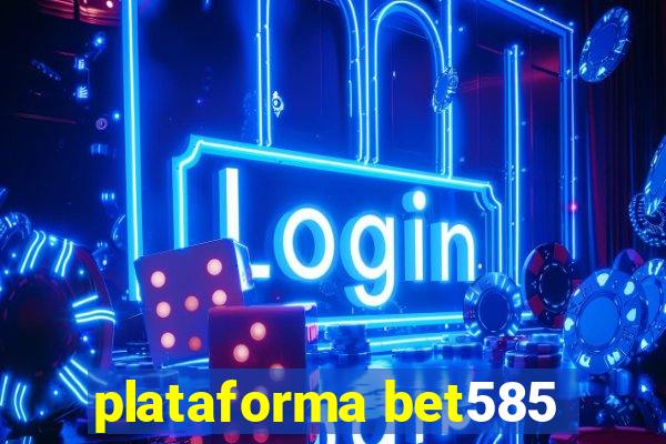 plataforma bet585